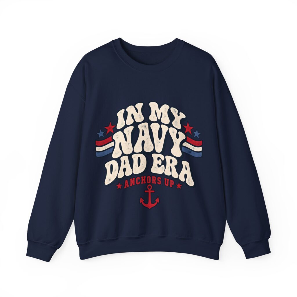 In My Navy Dad Era Crewneck Sweatshirt
