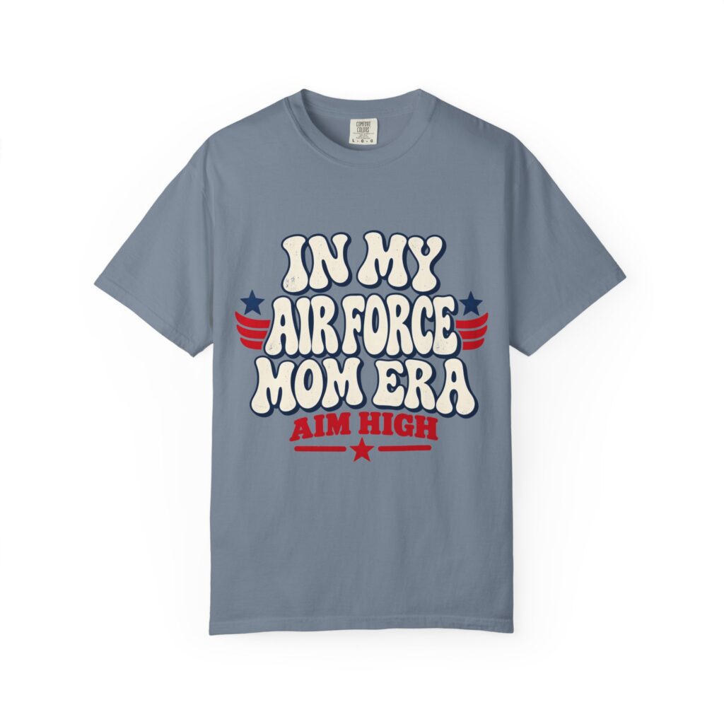 In My Air Force Mom Era Comfort Colors Tee