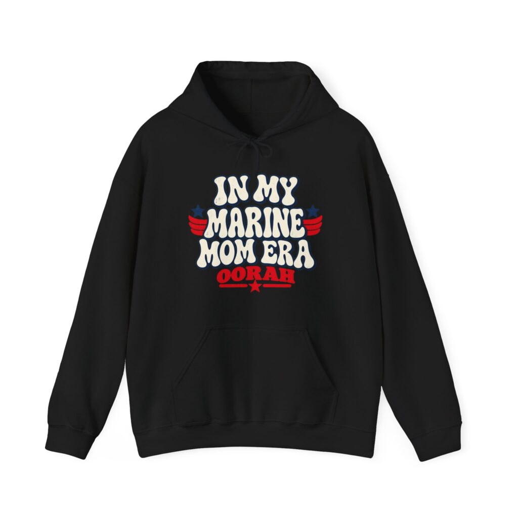 In My Marine Mom Era Hoodie
