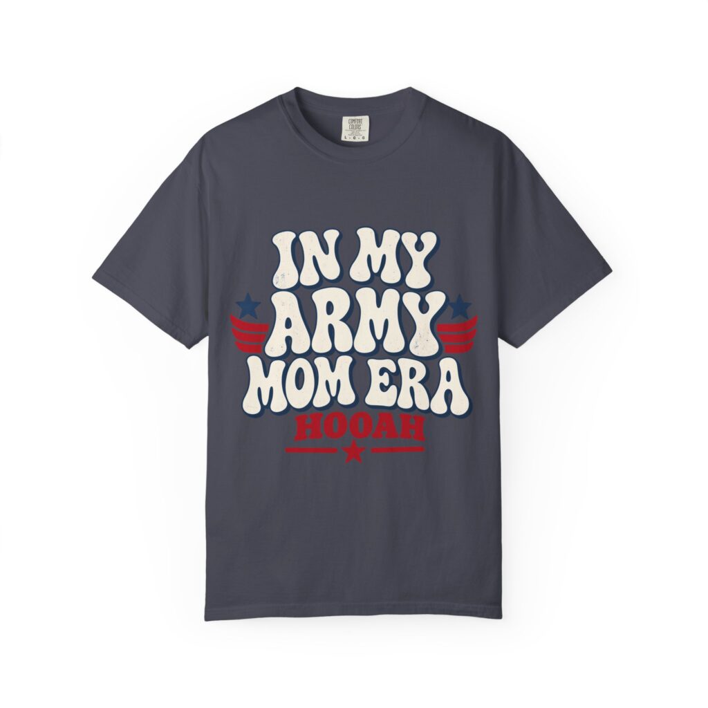 In My Army Mom Era Comfort Colors Tee