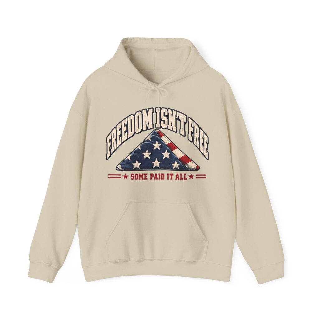 Freedom Isn't Free Hoodie