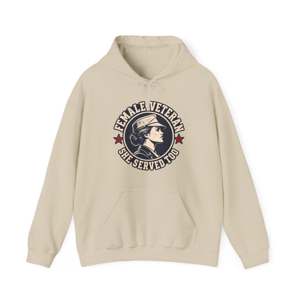 Female Veteran, She Served Too Hoodie in Sand, front view