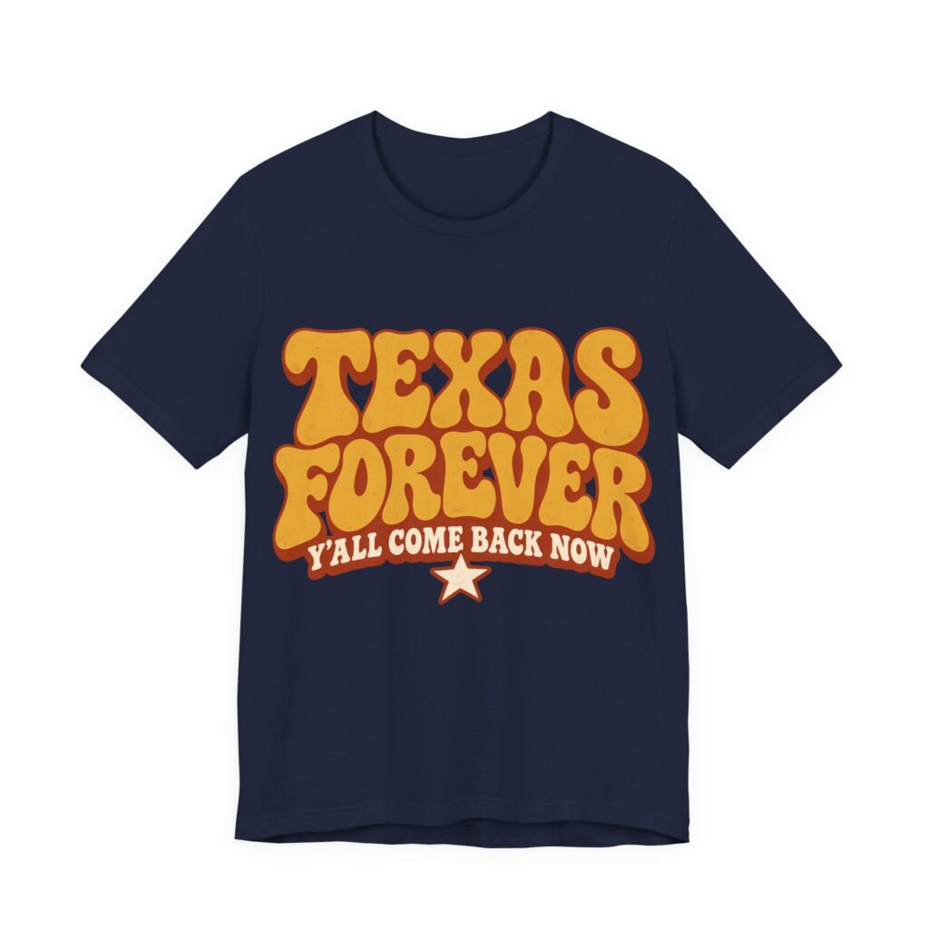 Texas Forever Soft Cotton Tee