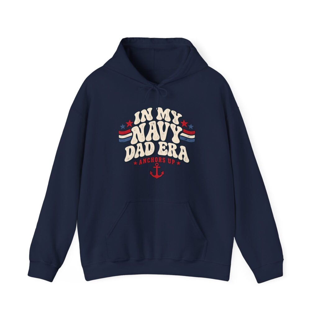 In My Navy Dad Era Hoodie