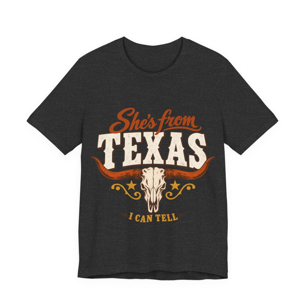 She's From Texas, I Can Tell Soft Cotton Tee