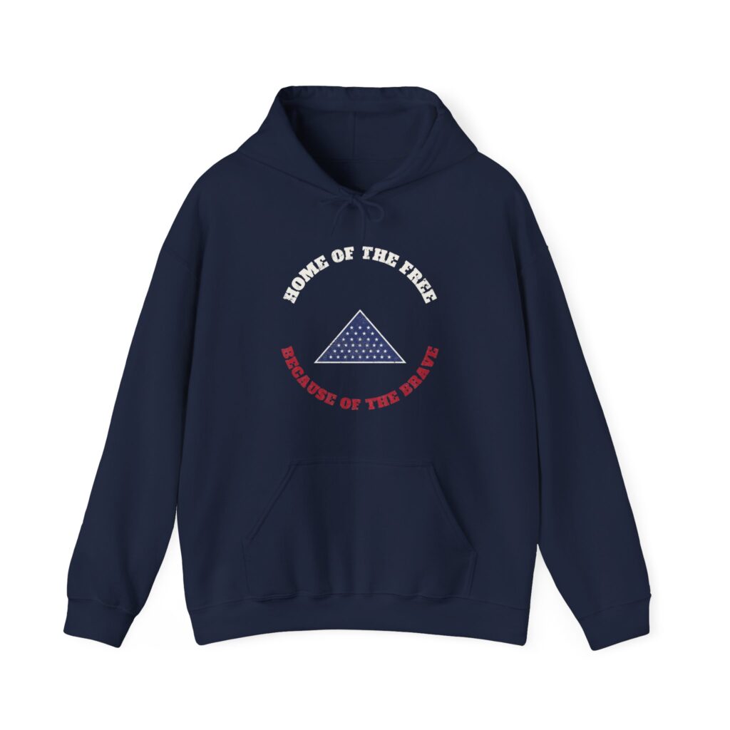 Home of the Free Because of the Brave Hoodie