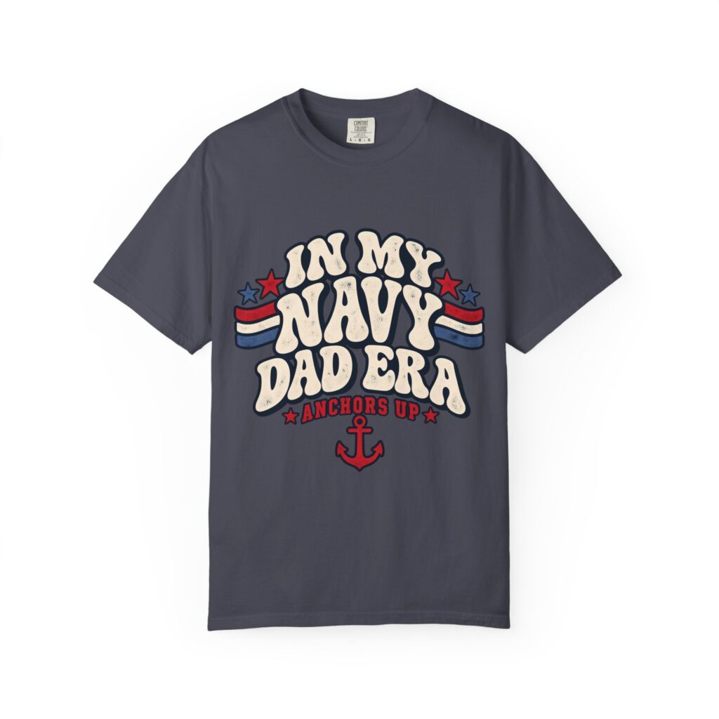 In My Navy Dad Era Comfort Colors Tee