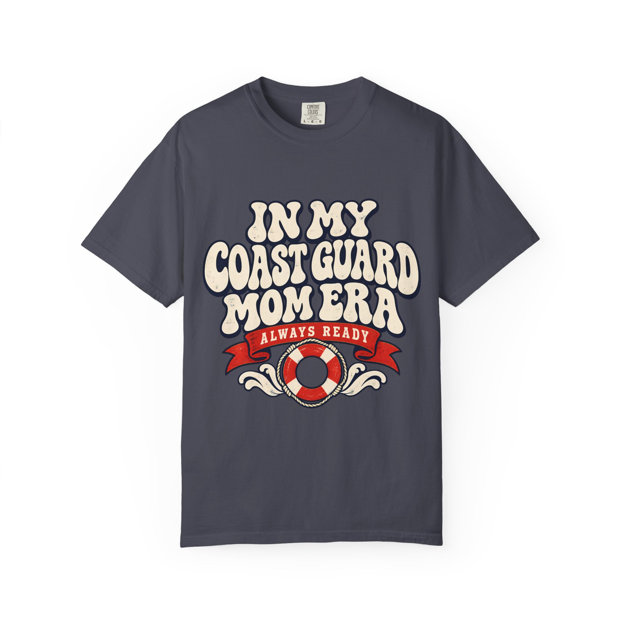 In My Coast Guard Mom Era Comfort Colors Tee - Image 29