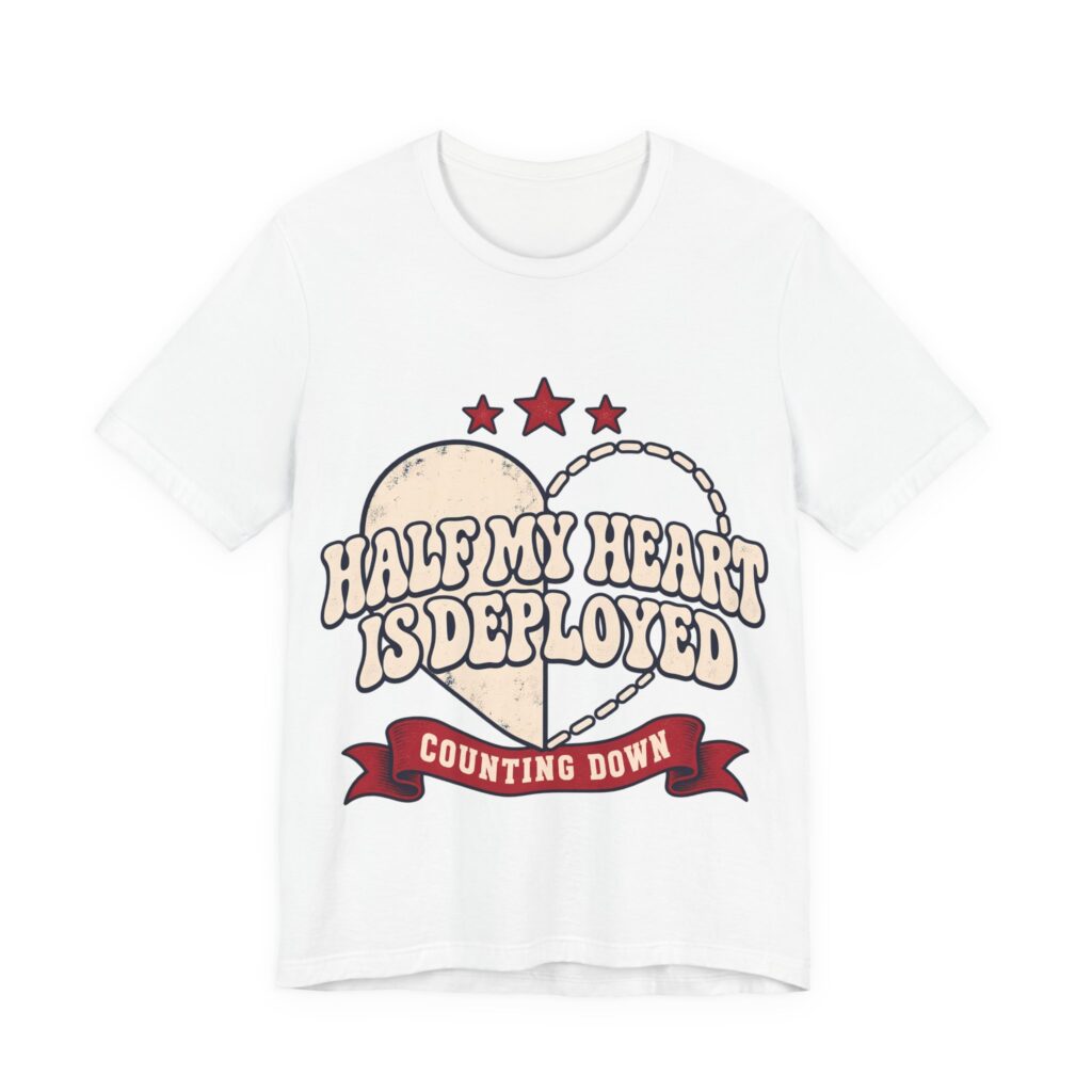 Half My Heart Is Deployed Soft Cotton Tee