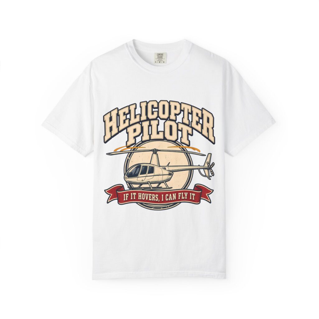 Helicopter Pilot Comfort Colors Tee