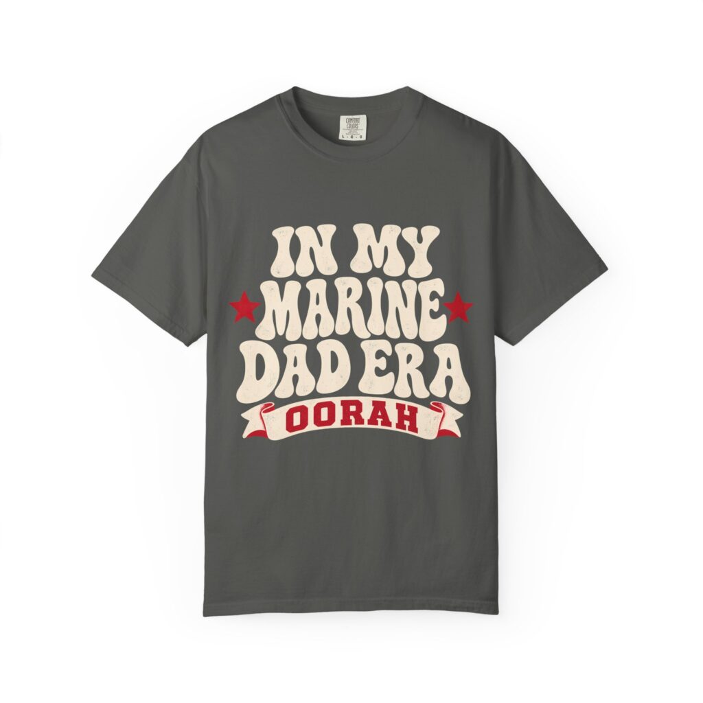 In My Marine Dad Era Comfort Colors Tee