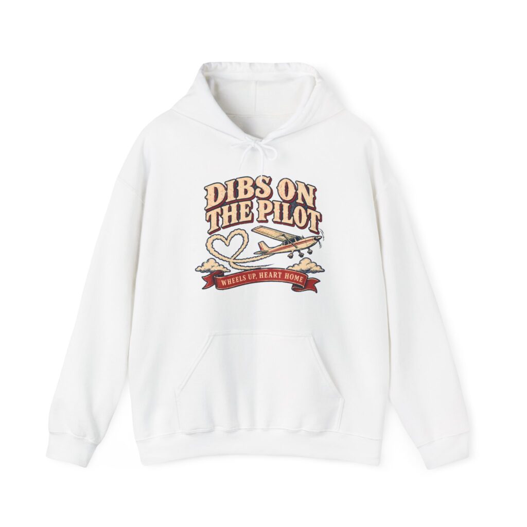 Dibs On The Pilot Hoodie