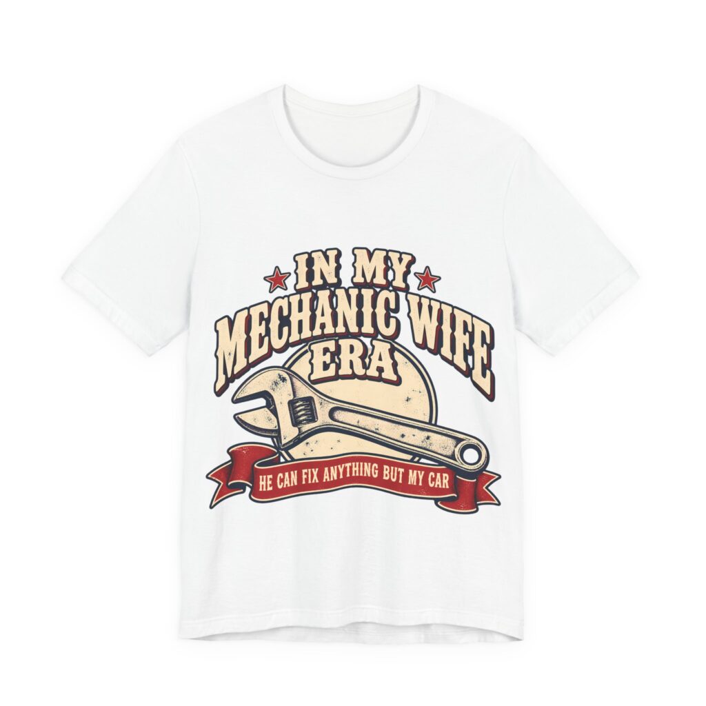 In My Mechanic Wife Era Soft Cotton Tee