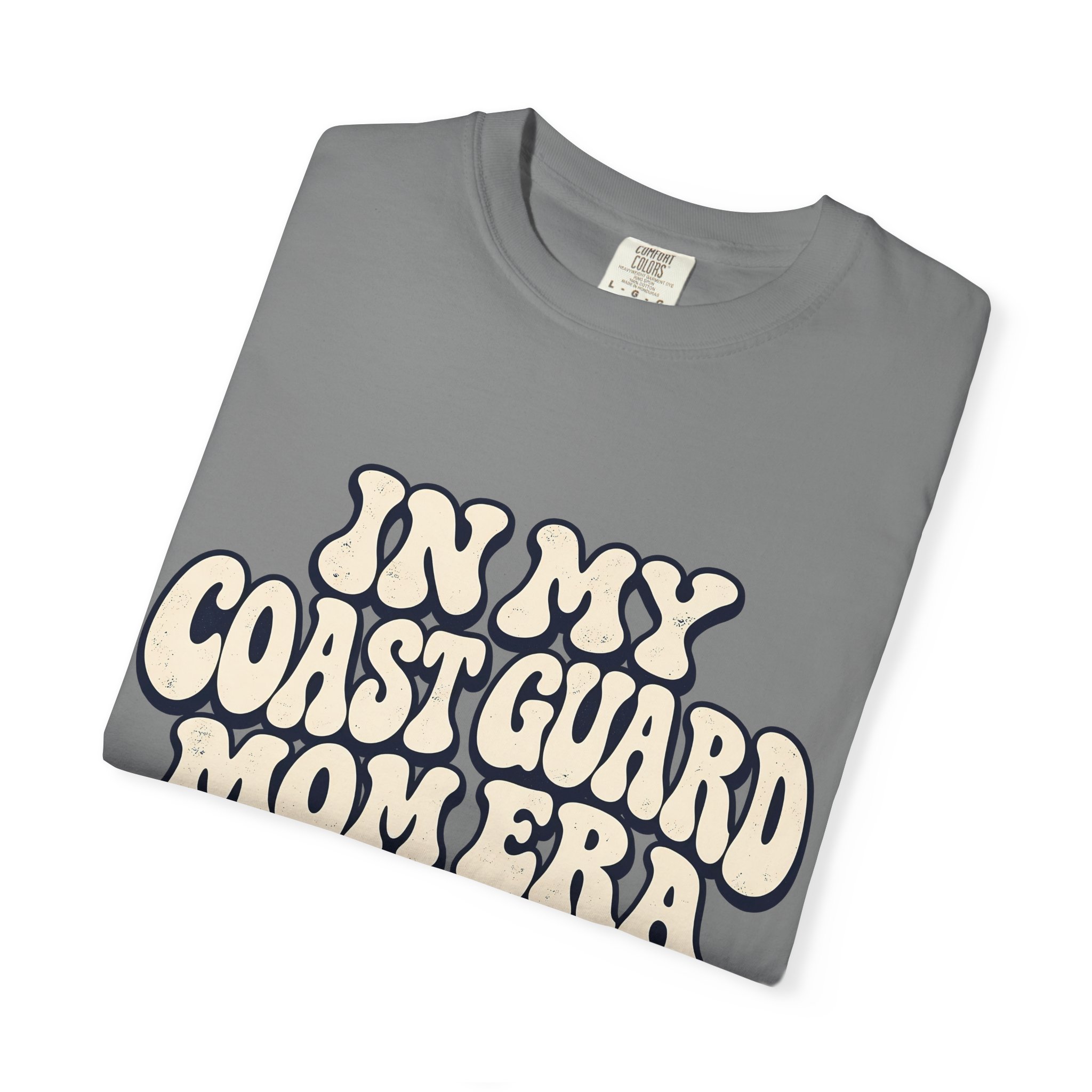 In My Coast Guard Mom Era Comfort Colors Tee - Image 15