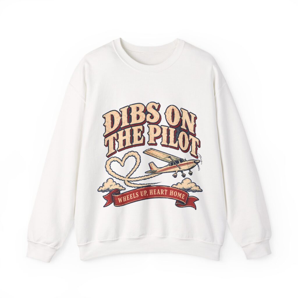 Dibs On The Pilot Crewneck Sweatshirt