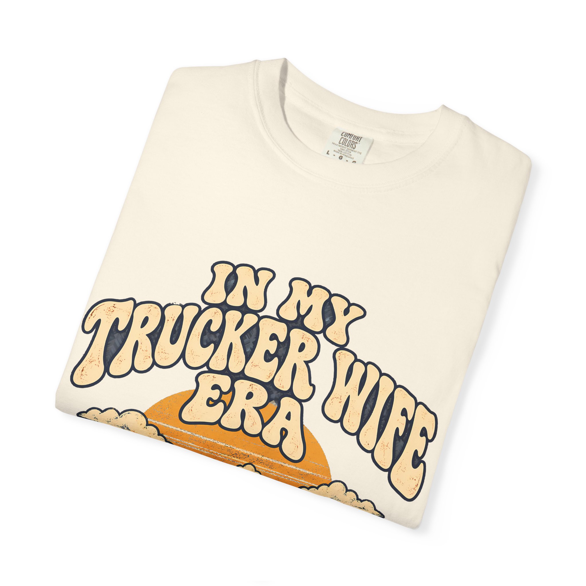 In My Trucker Wife Era Comfort Colors Tee - Image 7