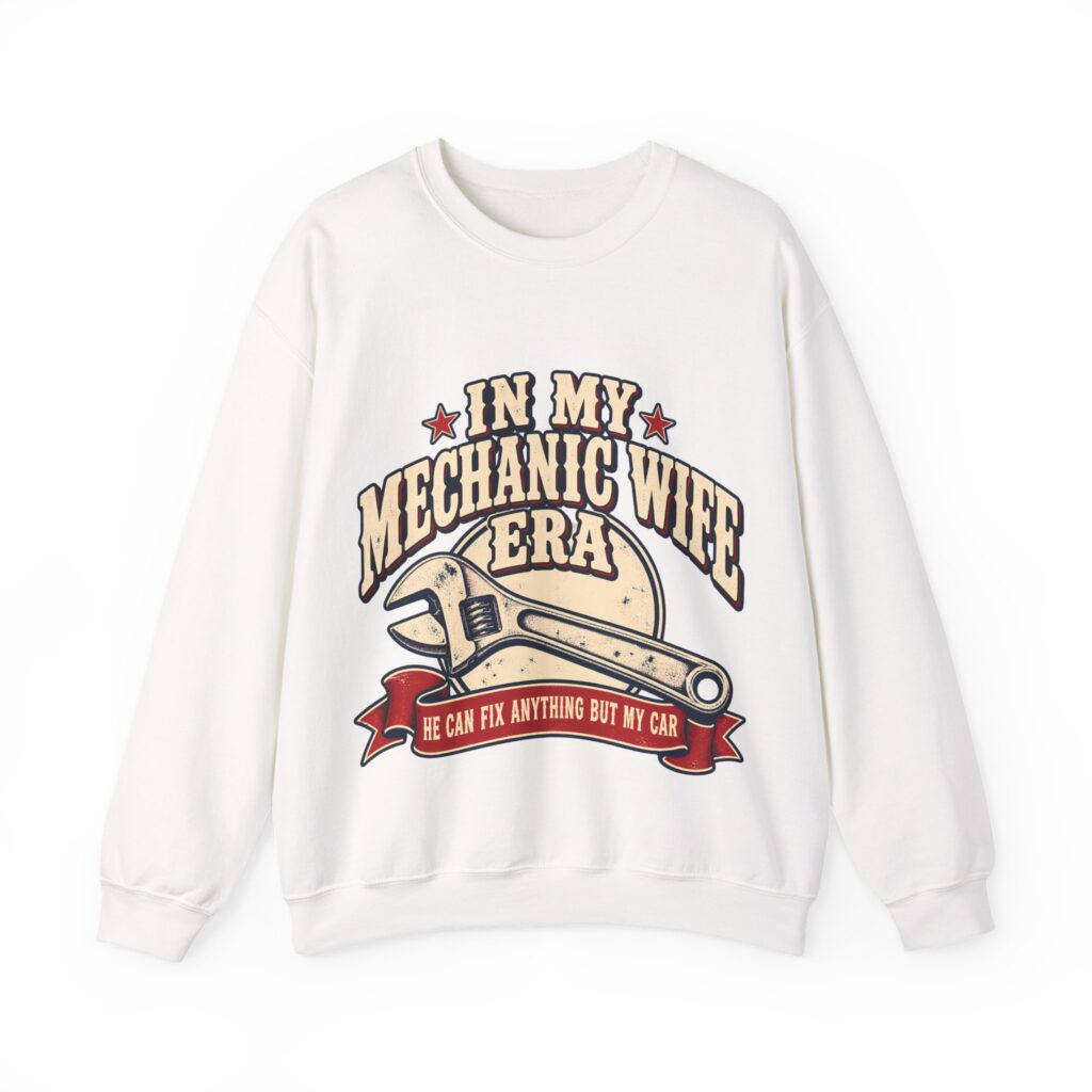 In My Mechanic Wife Era Crewneck Sweatshirt