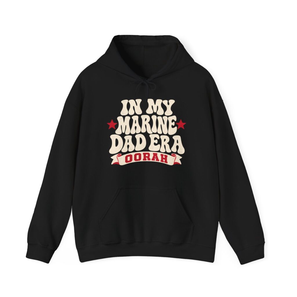 In My Marine Dad Era Hoodie