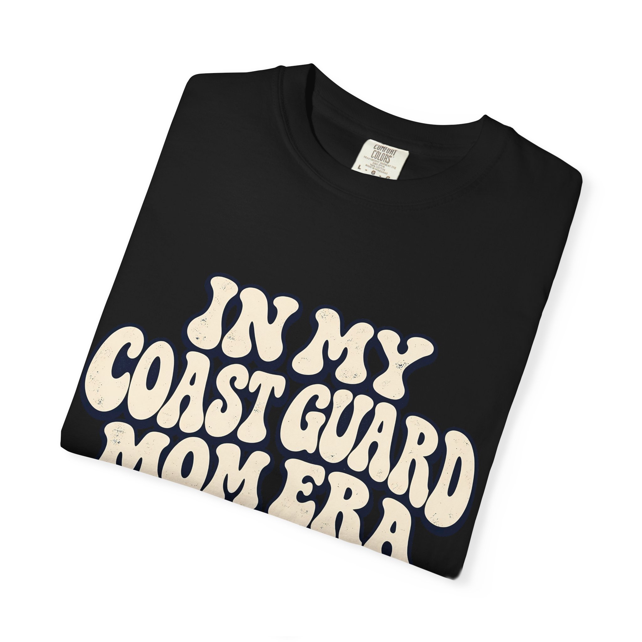 In My Coast Guard Mom Era Comfort Colors Tee - Image 27