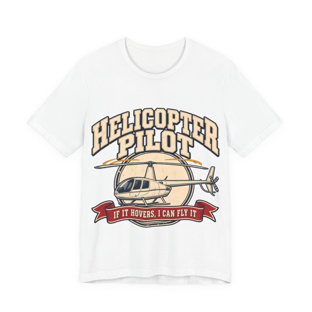 Helicopter Pilot Soft Cotton Tee