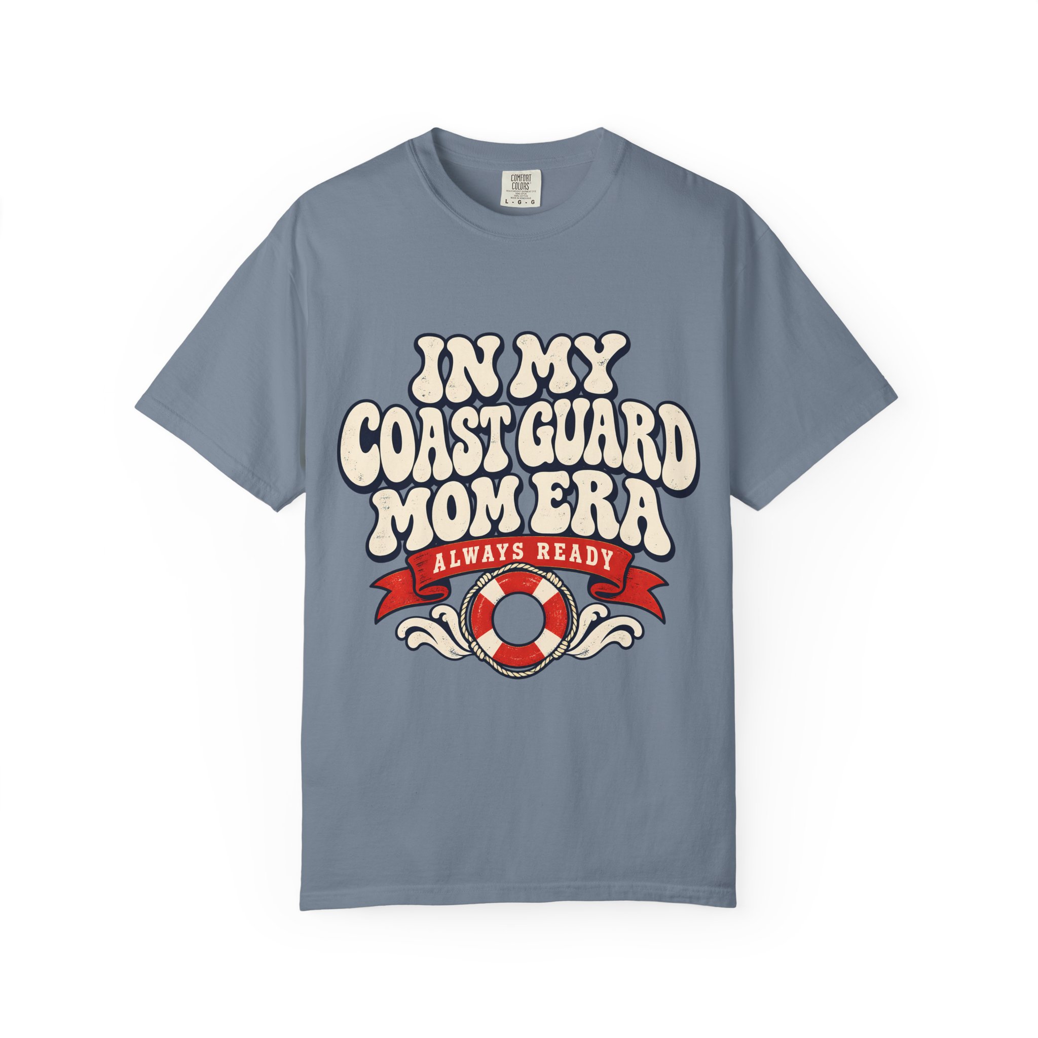 In My Coast Guard Mom Era Comfort Colors Tee - Image 21