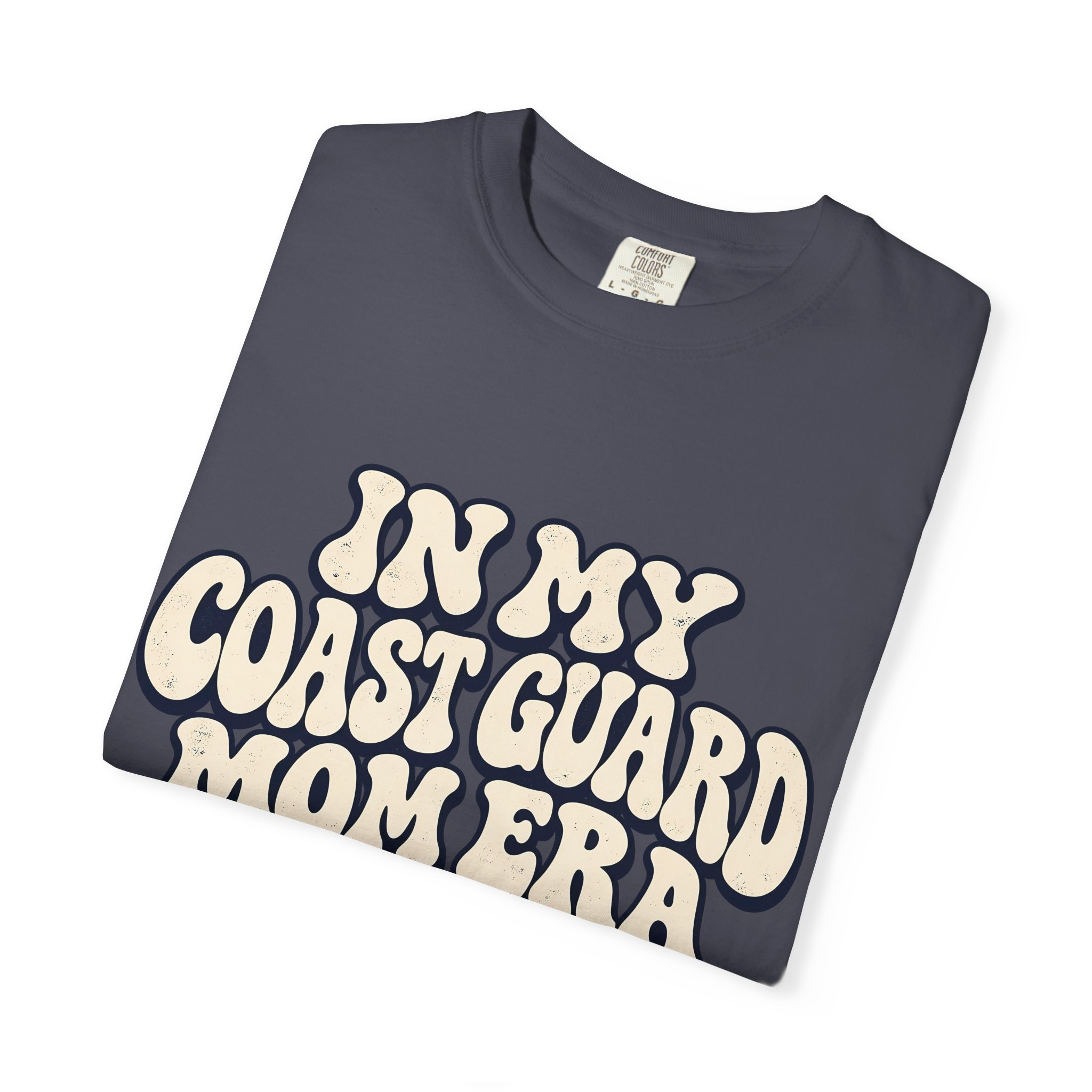 In My Coast Guard Mom Era Comfort Colors Tee - Image 31