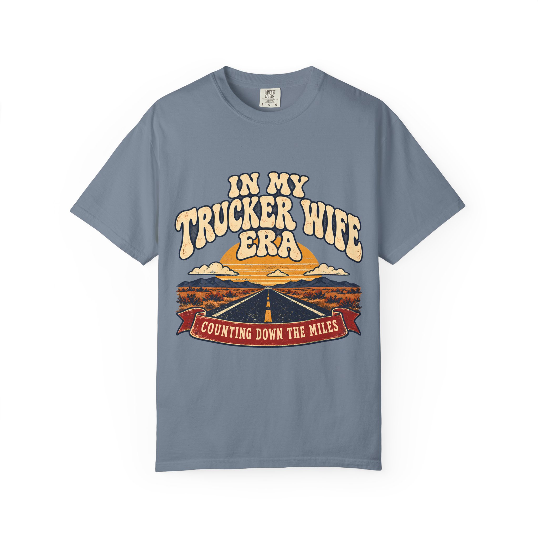 In My Trucker Wife Era Comfort Colors Tee - Image 21