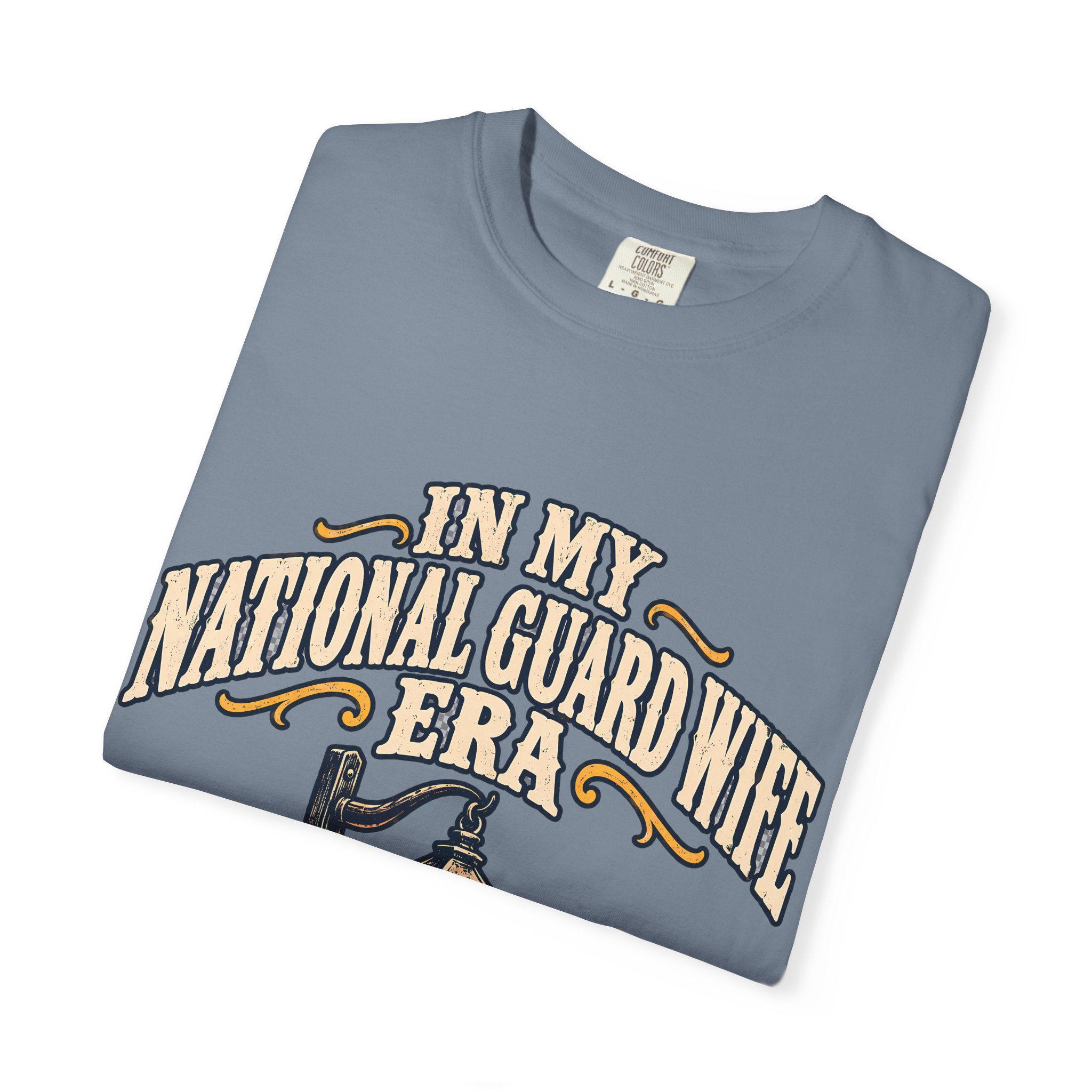 In My National Guard Wife Era Comfort Colors Tee - Image 23