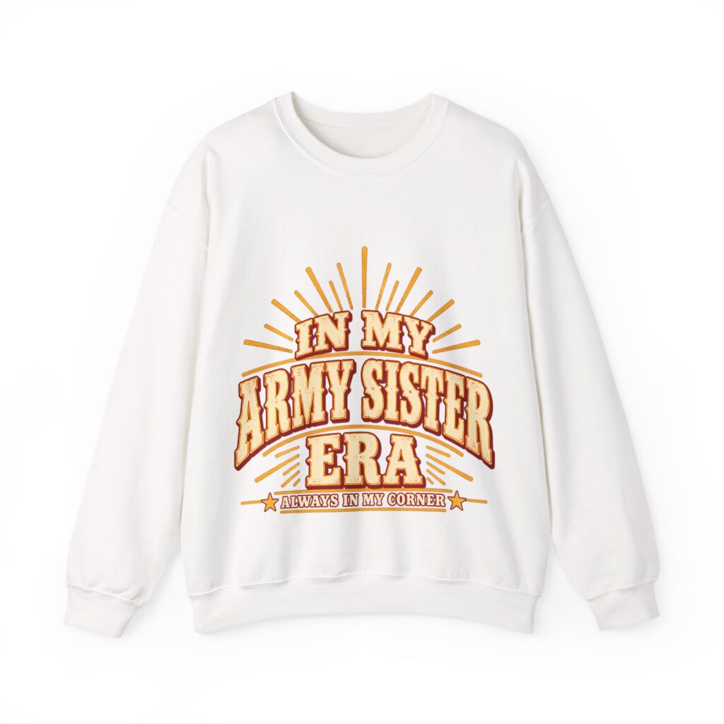 In My Army Sister Era Crewneck Sweatshirt