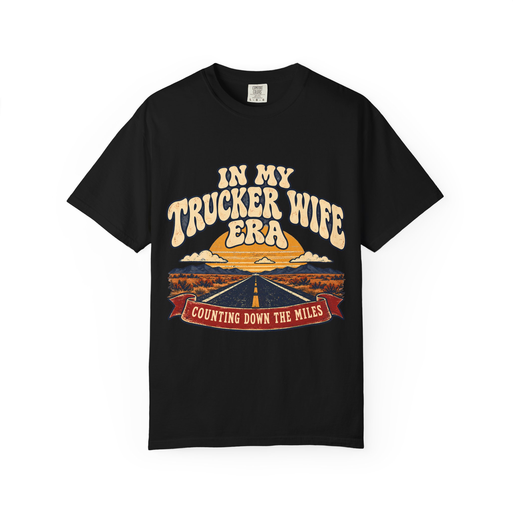 In My Trucker Wife Era Comfort Colors Tee - Image 25