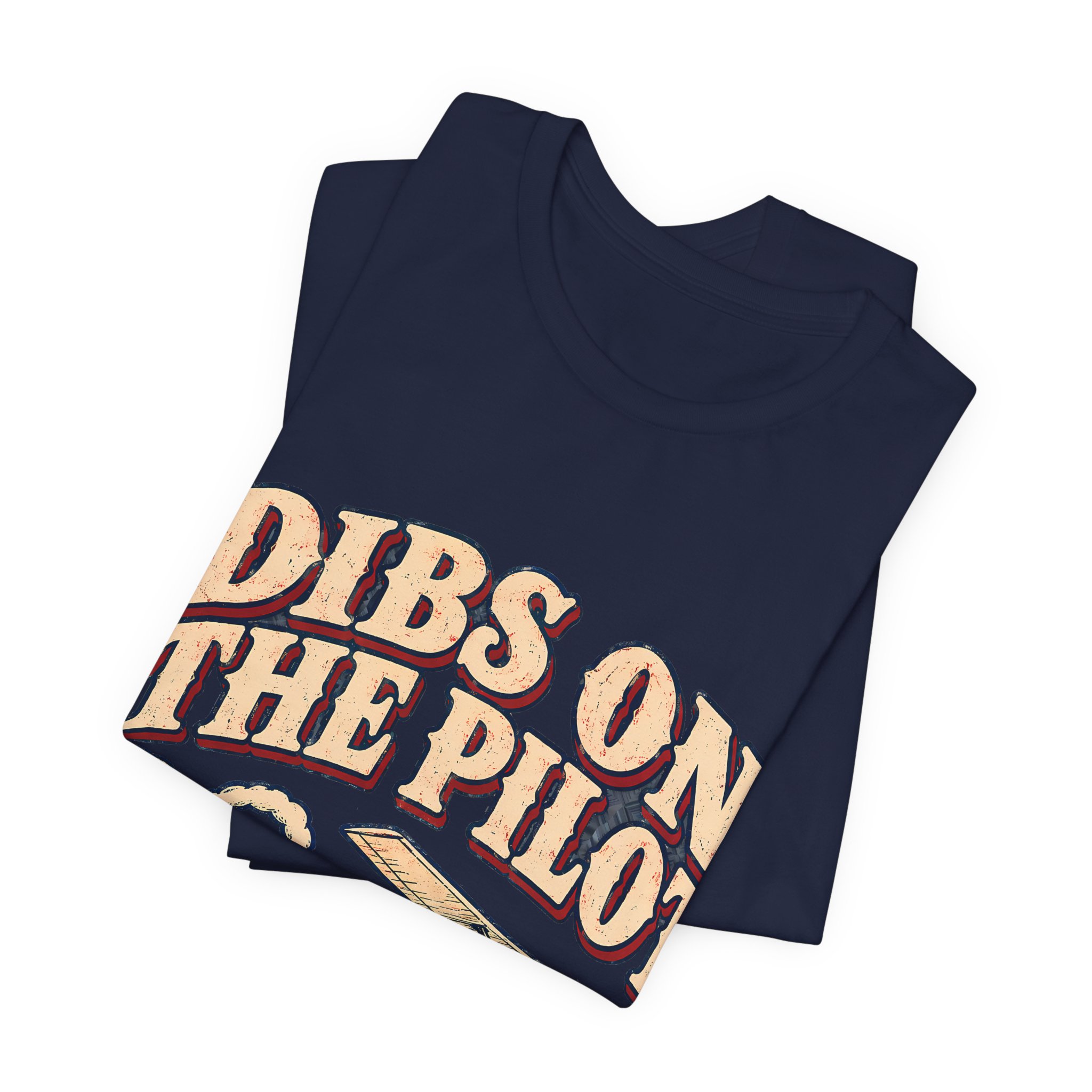 Dibs On The Pilot Soft Cotton Tee - Image 31