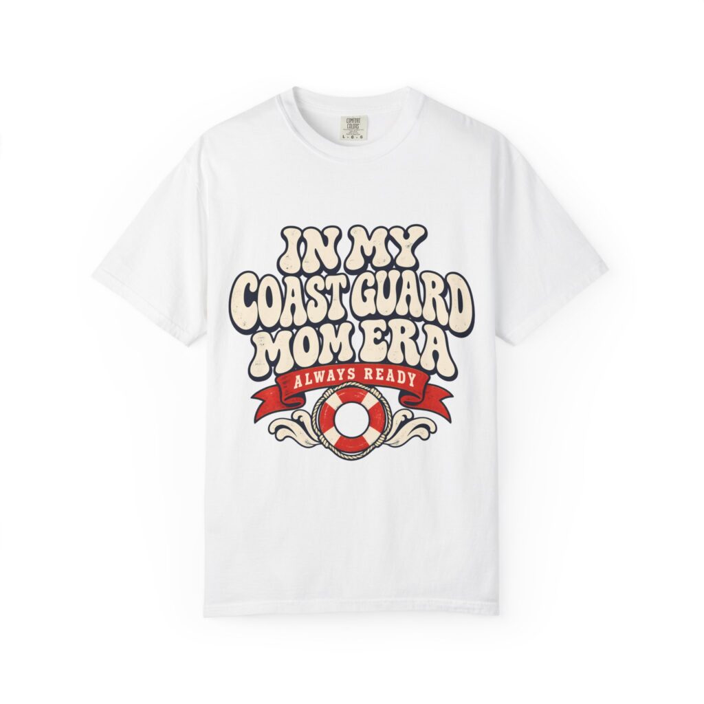 In My Coast Guard Mom Era Comfort Colors Tee