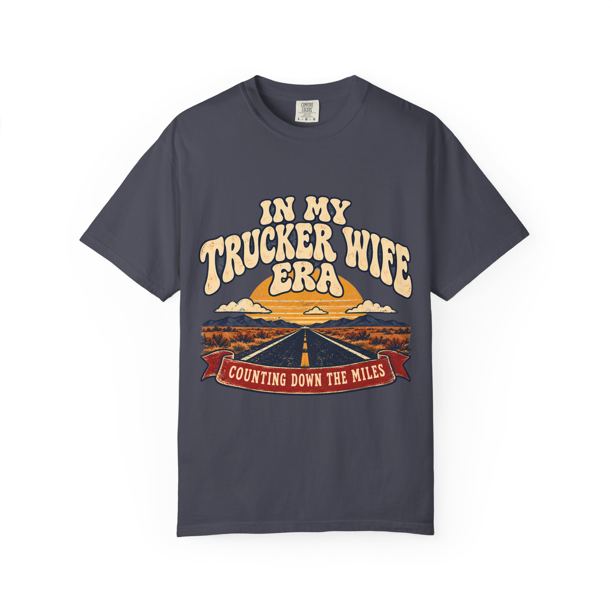 In My Trucker Wife Era Comfort Colors Tee - Image 29